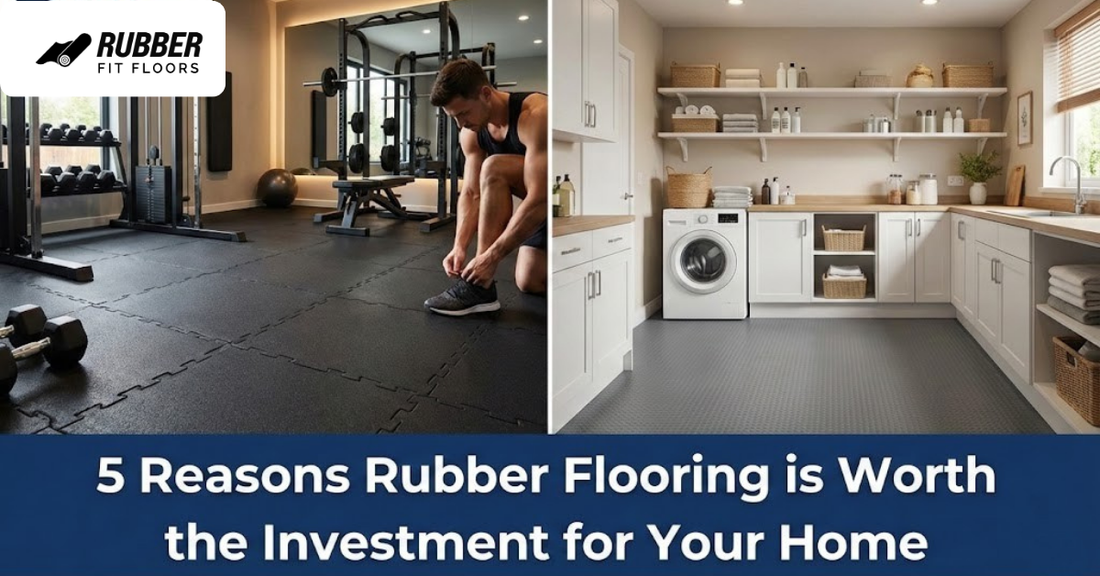 features 5 Reasons Rubber Flooring is Worth the Investment for Your Home